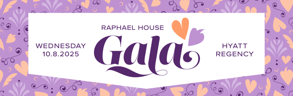 Raphael House Gala, Wednesday 10.8.25, Hyatt Regency